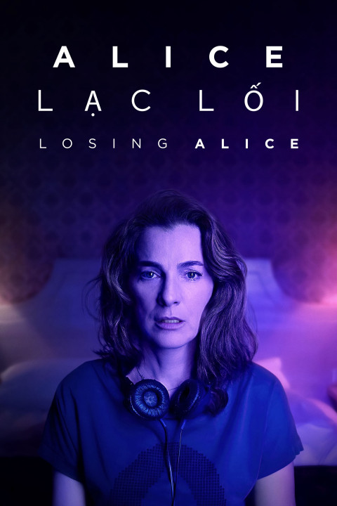 Alice Lạc Lối | Losing Alice (2020)