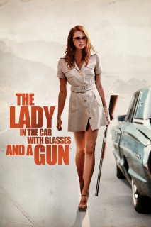 Cô Gái Trong Xe Đeo Kính Với Khẩu Súng | The Lady in the Car with Glasses and a Gun (2015)