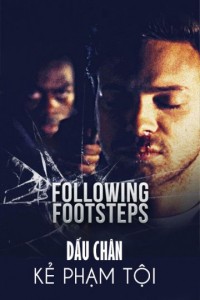 Dấu Chân Kẻ Phạm Tội | Following Footsteps (2016)