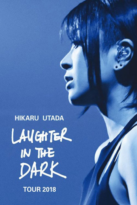 Hikaru Utada: Laughter in the Dark Tour 2018 | Hikaru Utada: Laughter in the Dark Tour 2018 (2019)