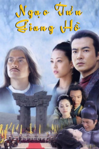 Ngạo Tửu Giang Hồ | Ngạo Tửu Giang Hồ (2006)