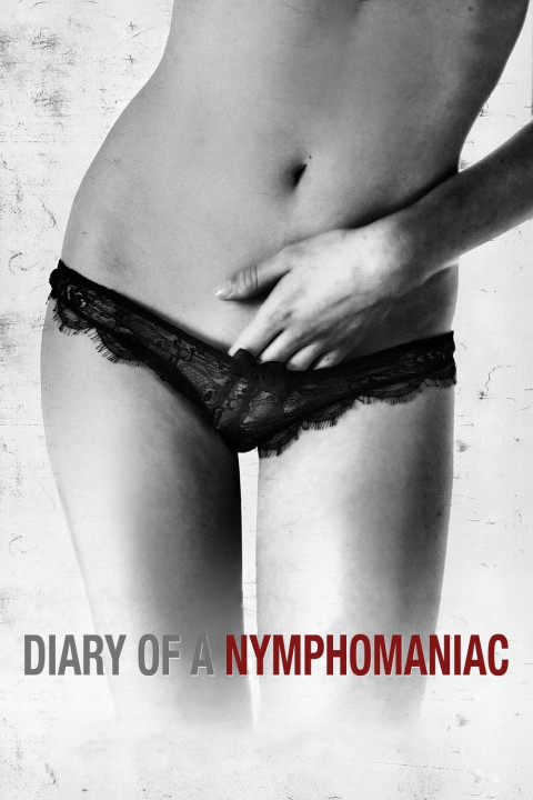 Nhật Ký Cô Nàng Nghiện Sex | Diary of a Nymphomaniac (2008)