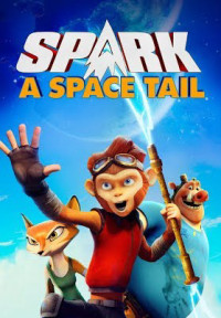 Spark: Thiên Du Ký | Spark: A Space Tail (2017)