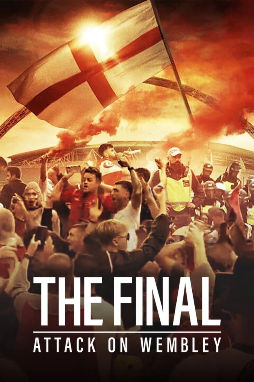 The Final: Attack on Wembley | The Final: Attack on Wembley (2024)