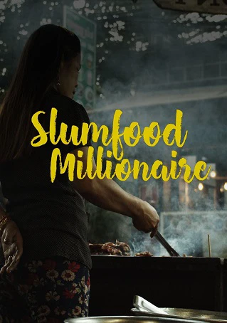 Triệu Phú Ẩm Thực Khu Ổ Chuột Phần 1 | Slumfood Millionaire Season 1 (2020)