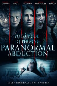 Vụ Bắt Cóc Dị Thường | Paranormal Abduction (2012)